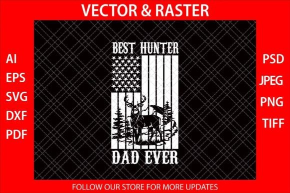 Best Hunting Dad Ever Father’s Day Flag: A Graphic Design Asset Review