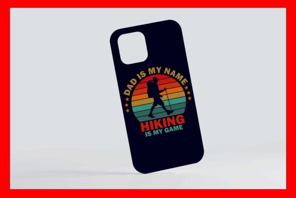 Dad is My Name Hiking is My Game T-shirt Graphics and Print Templates