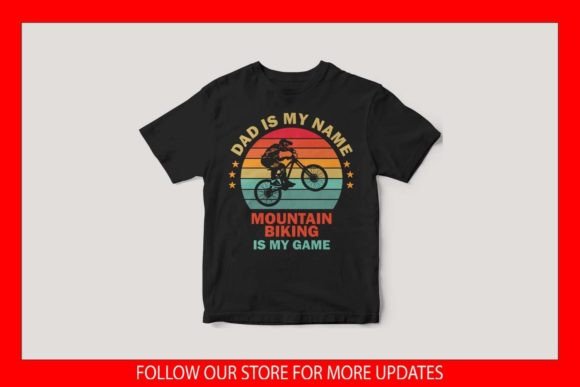 Dad Mountain Biking Funny T-Shirt SVG: Graphics for Print Templates