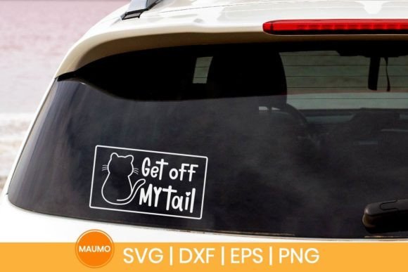 Get off My Tail, Funny Car Sticker Svg Graphics for Print Templates