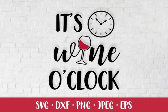 It's Wine O'clock: Funny Quote Graphics for Handmade Creators