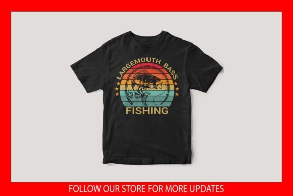Largemouth Bass Fishing Funny T-Shirt Graphics for Print Templates