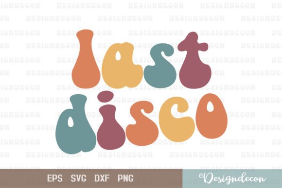 Last Disco Funny Retro Wavy SVG Graphics and Print Templates Review