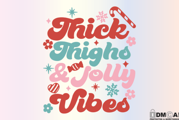 Thick Thighs and Jolly Vibes Svg PNG: Graphics for Print Templates